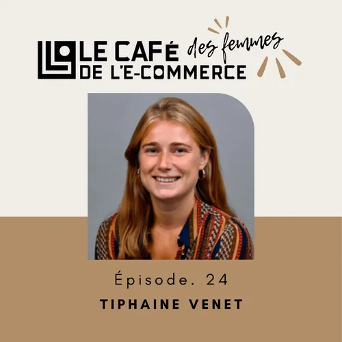 Couverture de l'épisode 024 du Café des Femmes de l'E-commerce