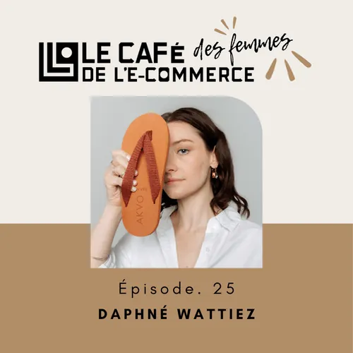 Couverture de l'épisode 025 du Café des Femmes de l'E-commerce